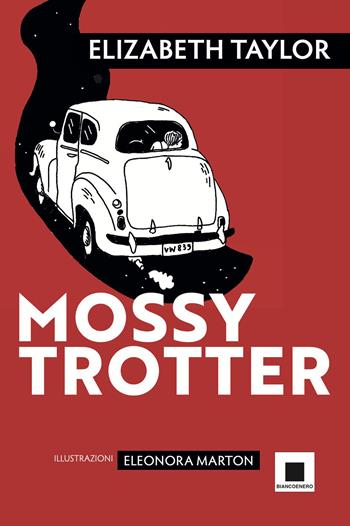 Mossy Trotter - Elizabeth Taylor - Libro Biancoenero 2023, Maxizoom | Libraccio.it