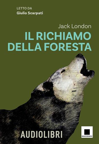 Il richiamo della foresta. Ediz. ad alta leggibilità. Con audiolibro - Jack London - Libro Biancoenero 2025, Raccontami. I grandi classici più facili da leggere | Libraccio.it