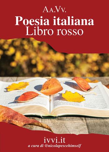 Poesia italiana. Libro rosso  - Libro Ivvi 2022, Corali | Libraccio.it