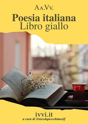 Poesia italiana. Libro giallo  - Libro Ivvi 2022, Corali | Libraccio.it