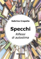 Specchi. Riflessi di autostima