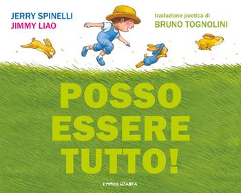 Posso essere tutto! Ediz. a colori - Jerry Spinelli - Libro Camelozampa 2020, Le piume | Libraccio.it