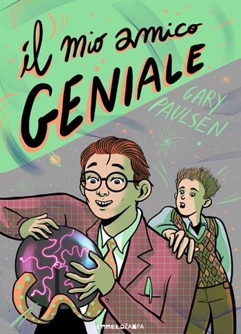 Il mio amico geniale - Gary Paulsen - Libro Camelozampa 2021, Gli arcobaleni | Libraccio.it