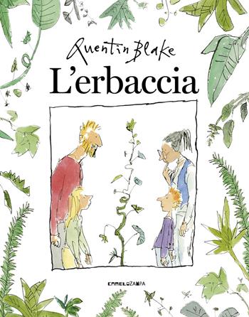 L'erbaccia. Ediz. a colori - Quentin Blake - Libro Camelozampa 2021, Le piume | Libraccio.it