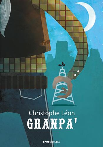 Granpa' - Christophe Léon - Libro Camelozampa 2021, Gli arcobaleni | Libraccio.it