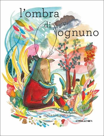 L'ombra di ognuno. Ediz. a colori - Mélanie Rutten - Libro Camelozampa 2021, Le piume | Libraccio.it