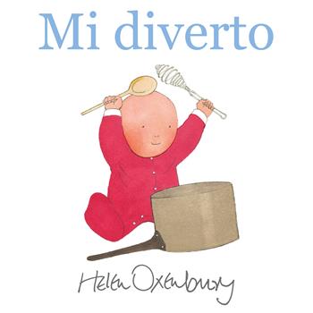 Mi diverto. Ediz. a colori - Helen Oxenbury - Libro Camelozampa 2021 | Libraccio.it