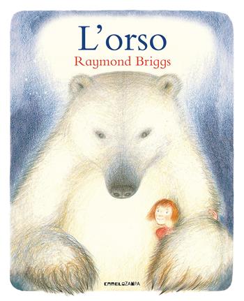 L' orso. Ediz. a colori - Raymond Briggs - Libro Camelozampa 2021, Le piume | Libraccio.it