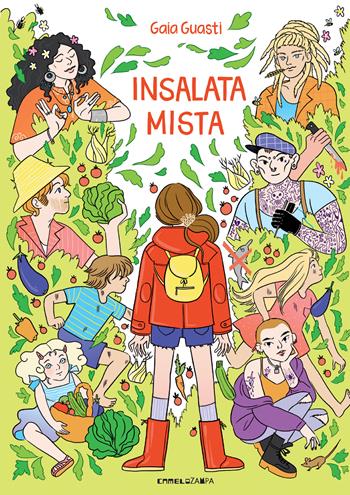 Insalata mista - Gaia Guasti - Libro Camelozampa 2021, Gli arcobaleni | Libraccio.it