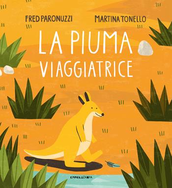 La piuma viaggiatrice. Ediz. illustrata - Fred Paronuzzi - Libro Camelozampa 2022, Le piume | Libraccio.it