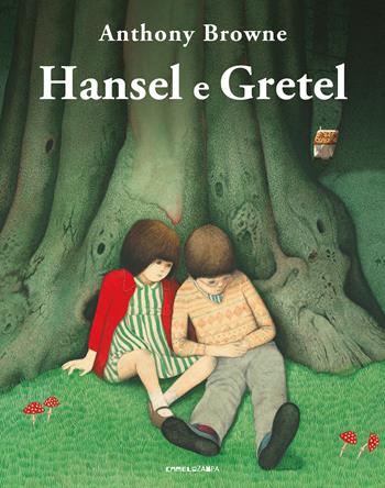 Hansel e Gretel. Ediz. illustrata - Anthony Browne - Libro Camelozampa 2022, Le piume | Libraccio.it