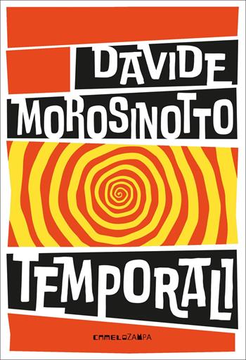 Temporali. Intreccio. Ediz. ad alta leggibilità - Davide Morosinotto - Libro Camelozampa 2022, Le spore | Libraccio.it