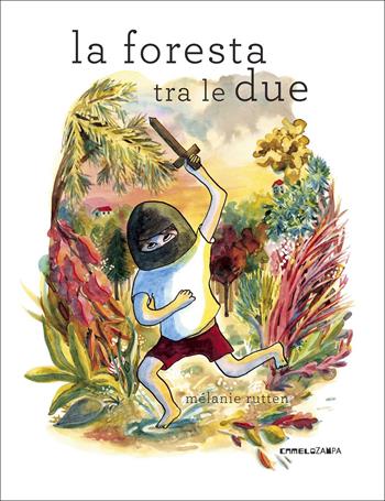 La foresta tra le due. Ediz. illustrata - Mélanie Rutten - Libro Camelozampa 2022, Le piume | Libraccio.it