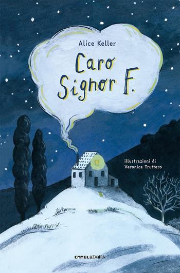 Caro signor F.. Ediz. illustrata - Alice Keller - Libro Camelozampa 2022, I peli di gatto | Libraccio.it