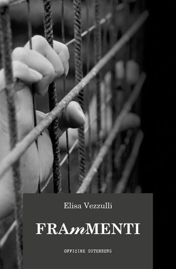 Frammenti - Elisa Vezzulli - Libro Officine Gutenberg 2020, Gli elefanti | Libraccio.it