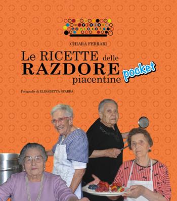 Le ricette delle razdore piacentine Pocket - Chiara Ferrari - Libro Officine Gutenberg 2021 | Libraccio.it