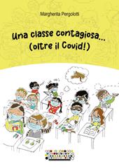 Una classe contagiosa... (oltre il Covid!)