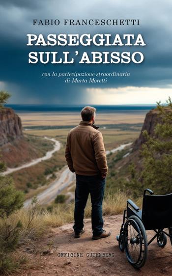 Passeggiata sull'abisso - Fabio Franceschetti - Libro Officine Gutenberg 2025 | Libraccio.it