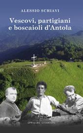 Vescovi, partigiani e boscaioli d’Antola
