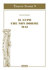 Il lupo che non dorme mai