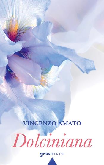 Dolciniana - Vincenzo Amato - Libro Monti Edizioni 2023 | Libraccio.it