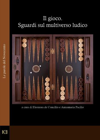 Il gioco. Sguardi sul multiverso ludico  - Libro Kaiak 2022 | Libraccio.it