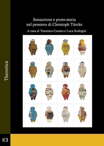 Sensazione e proto-storia nel pensiero di Christoph Türcke  - Libro Kaiak 2023 | Libraccio.it