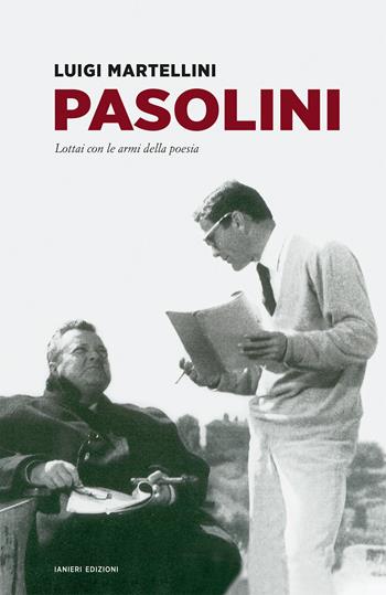 Pasolini - Luigi Martellini - Libro Ianieri 2022, Saggi storici | Libraccio.it