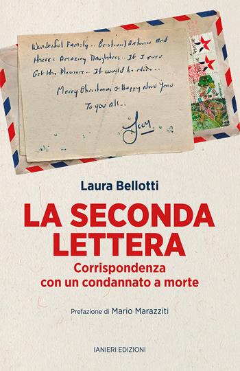 La seconda lettera. Corrispondenza con un condannato a morte - Laura Bellotti - Libro Ianieri 2021, Fuori collana | Libraccio.it