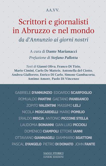 Scrittori e giornalisti in Abruzzo e nel mondo. Vol. 1: Da D'Annunzio ai giorni nostri  - Libro Ianieri 2021, Saggi storici | Libraccio.it