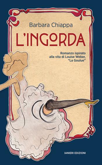 L' ingorda - Barbara Chiappa - Libro Ianieri 2021, Notturni | Libraccio.it