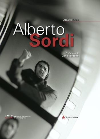 Alberto Sordi - Alberto Anile - Libro Edizioni Sabinae 2020, Cinema italiano | Libraccio.it