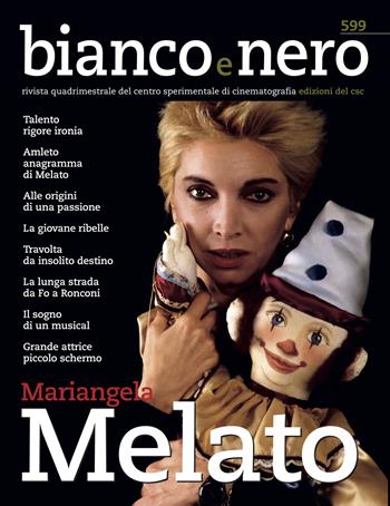 Bianco e nero. Rivista quadrimestrale del centro sperimentale di cinematografia (2021). Vol. 599: Mariangela Melato.  - Libro Edizioni Sabinae 2021 | Libraccio.it