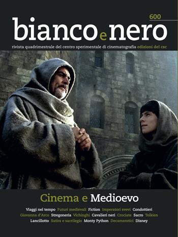 Bianco e nero. Rivista quadrimestrale del centro sperimentale di cinematografia (2021). Vol. 600: Cinema e Medioevo.  - Libro Edizioni Sabinae 2021 | Libraccio.it