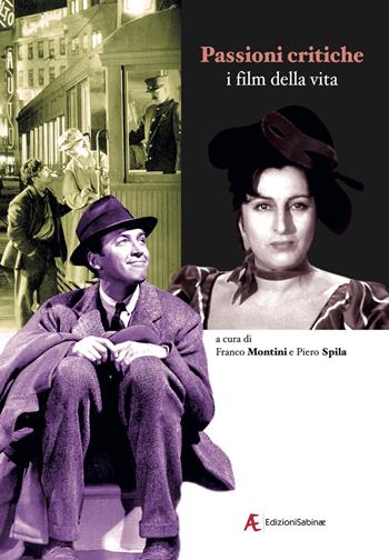 Passioni critiche. I film della vita  - Libro Edizioni Sabinae 2021 | Libraccio.it
