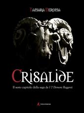 Crisalide. I 7 demoni reggenti. Vol. 6