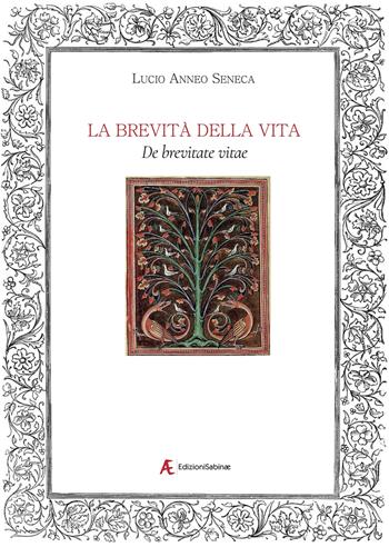 La brevità della vita. De brevitate vitae - Lucio Anneo Seneca - Libro Edizioni Sabinae 2022 | Libraccio.it