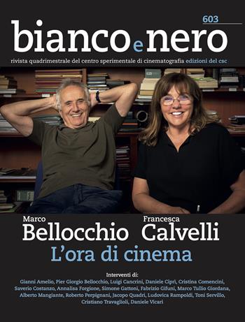 Bianco e nero. Rivista quadrimestrale del centro sperimentale di cinematografia (2022). Vol. 603: Marco Bellocchio. Francesca Calvelli. L'ora di cinema.  - Libro Edizioni Sabinae 2022 | Libraccio.it
