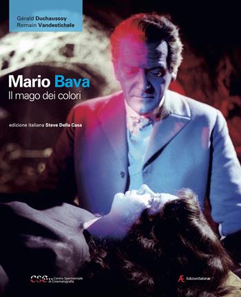 Mario Bava. Il mago dei colori - Gérald Duchaussoy, Romain Vandestichele - Libro Edizioni Sabinae 2023 | Libraccio.it