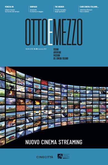 Ottoemezzo. Visioni, avventure e passioni del cinema italiano (2023). Vol. 69: Nuovo cinema streaming  - Libro Edizioni Sabinae 2023 | Libraccio.it