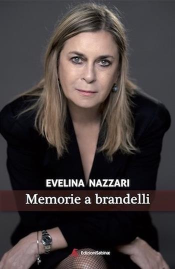 Memorie a brandelli - Maria Evelina Buffa Nazzari - Libro Edizioni Sabinae 2024 | Libraccio.it