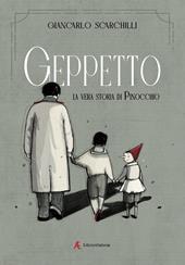 Geppetto. La vera storia di Pinocchio