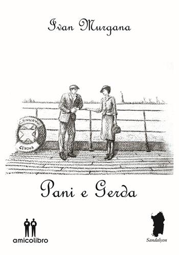 Pani e gerda - Ivan Murgana - Libro AmicoLibro 2021 | Libraccio.it