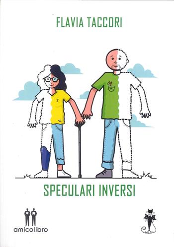 Speculari inversi - Flavia Taccori - Libro AmicoLibro 2023 | Libraccio.it