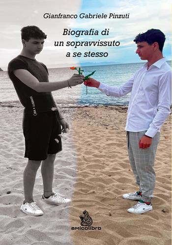Biografia di un sopravvissuto a se Stesso - Gianfranco Gabriele Pinzuti - Libro AmicoLibro 2024, Le lune | Libraccio.it