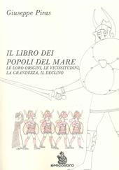 Il libro dei popoli del mare. Le loro origini, le vicissitudini, la grandezza, il declino