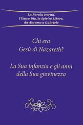 Chi era Gesù Nazareth? La sua infanzia e gli anni della sua giovinezza