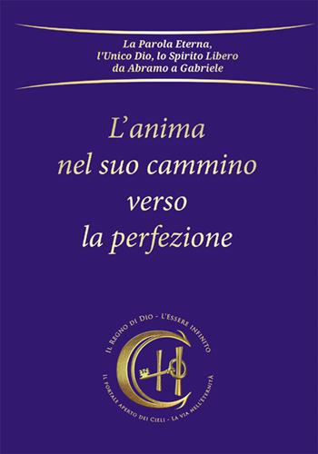 L'anima nel suo cammino verso la perfezione - Gabriele - Libro Edizioni Gabriele - La Parola 2023 | Libraccio.it