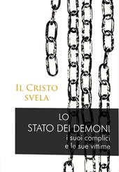 Il Cristo svela. Lo stato dei demoni, i suoi complici e le sue vittime