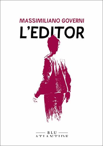 L' editor - Massimiliano Governi - Libro Blu Atlantide 2020 | Libraccio.it
